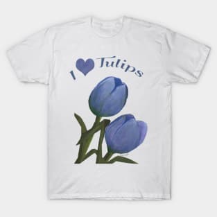 I Love Tulips in Blue by Cecile Grace Charles T-Shirt